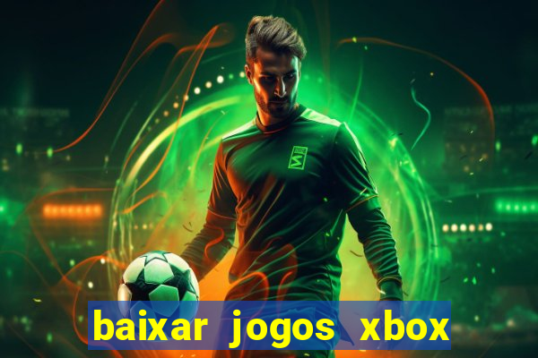 baixar jogos xbox 360 iso usando utorrent